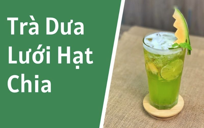 Cách chế biến Trà dưa lưới hạt chia